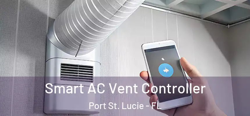  Smart AC Vent Controller Port St. Lucie - FL
